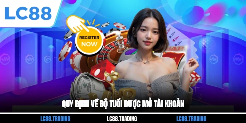 Quy định về độ tuổi được mở tài khoản